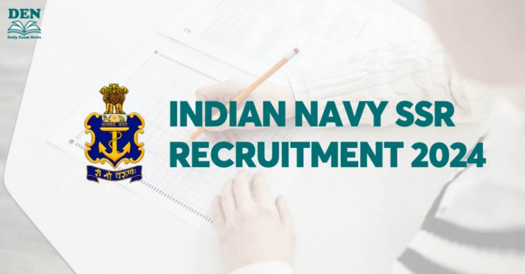 Indian Navy SSR Recruitment 2024 Out: Check Selection Process!