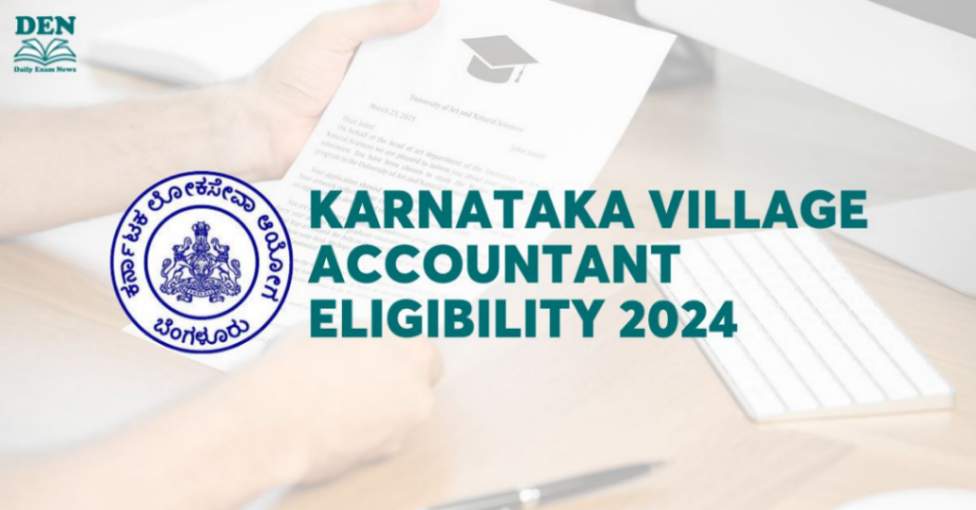 Karnataka Village Accountant Eligibility 2024: Age & Education!