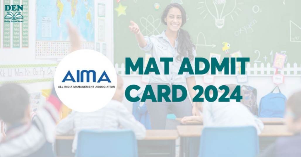 MAT Admit Card 2024 Out, Download Here!