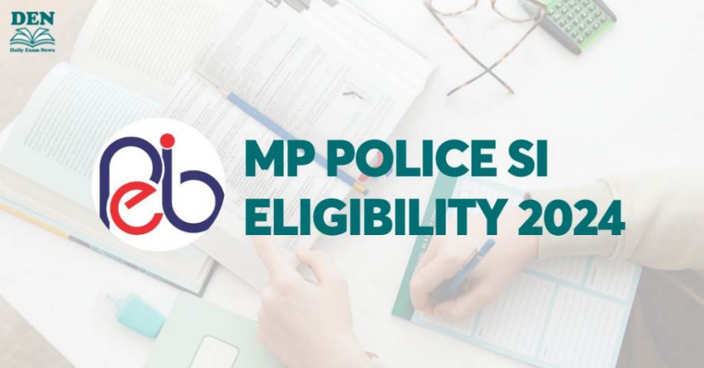 MP Police SI Eligibility 2024: Check Age & Education!
