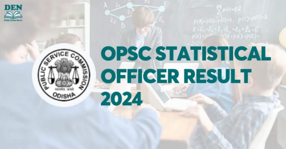 OPSC Statistical Officer Result 2024, Download Here!