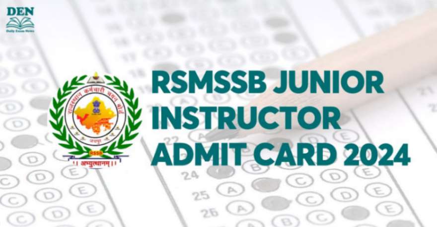 RSMSSB Junior Instructor Admit Card 2024, Download Here!