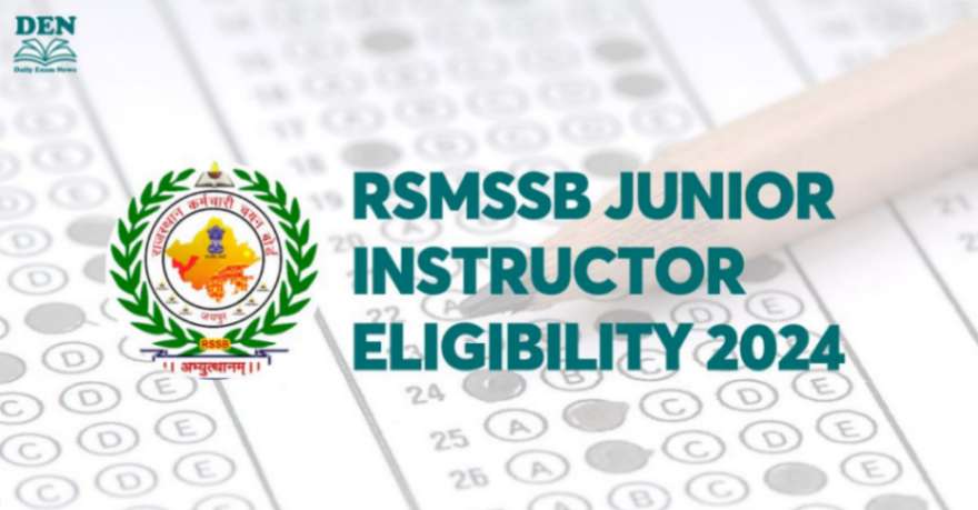 RSMSSB Junior Instructor Eligibility 2024, Check Age & Education!