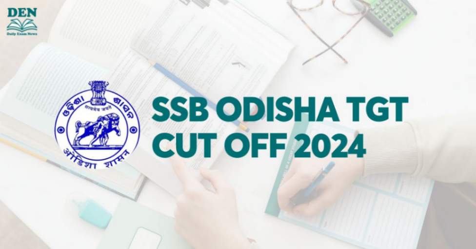 SSB Odisha TGT Cut Off 2024, Check How To Download!