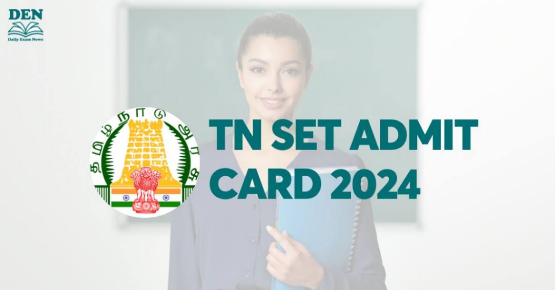 TN SET Admit Card 2024, Download Here!