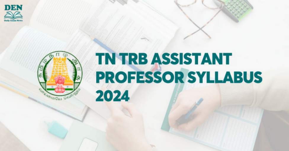 TN TRB Assistant Professor Syllabus 2024, Download Here!