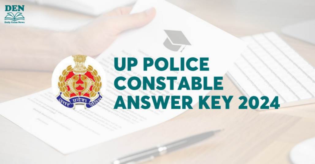 UP Police Constable Answer Key 2024, Download Here!