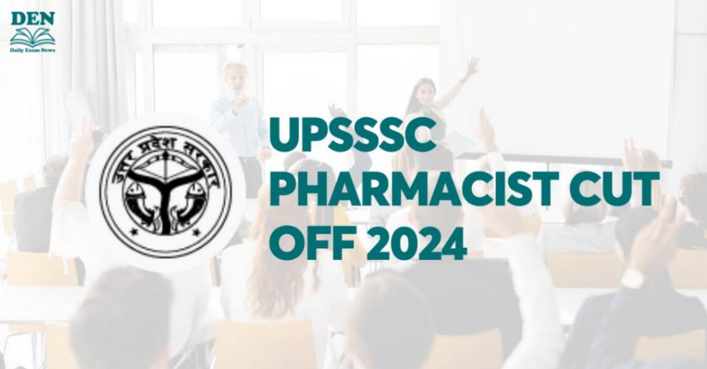 UPSSSC Pharmacist Cut Off 2024: Check Expected Cut Off!