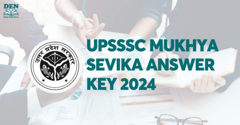 UPSSSC Mukhya Sevika Answer Key 2024, Download PDF!