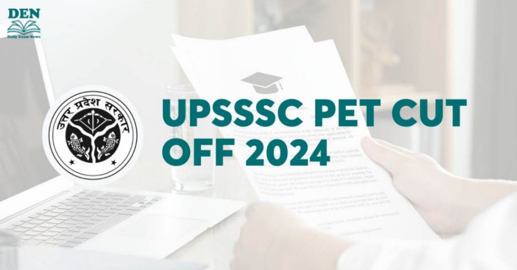 UPSSSC PET Cut Off 2024 Out Soon, Check Expected Cut Off!