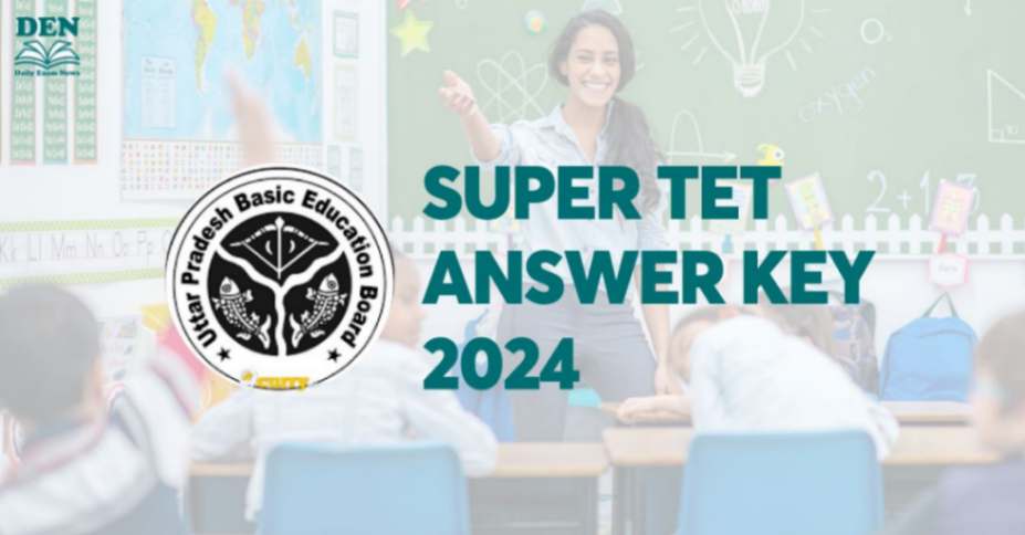 Super TET Answer Key 2024, Download Here!