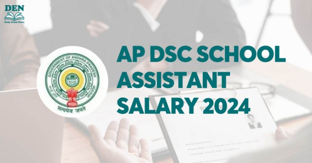 AP DSC School Assistant Salary 2024, Check Here!