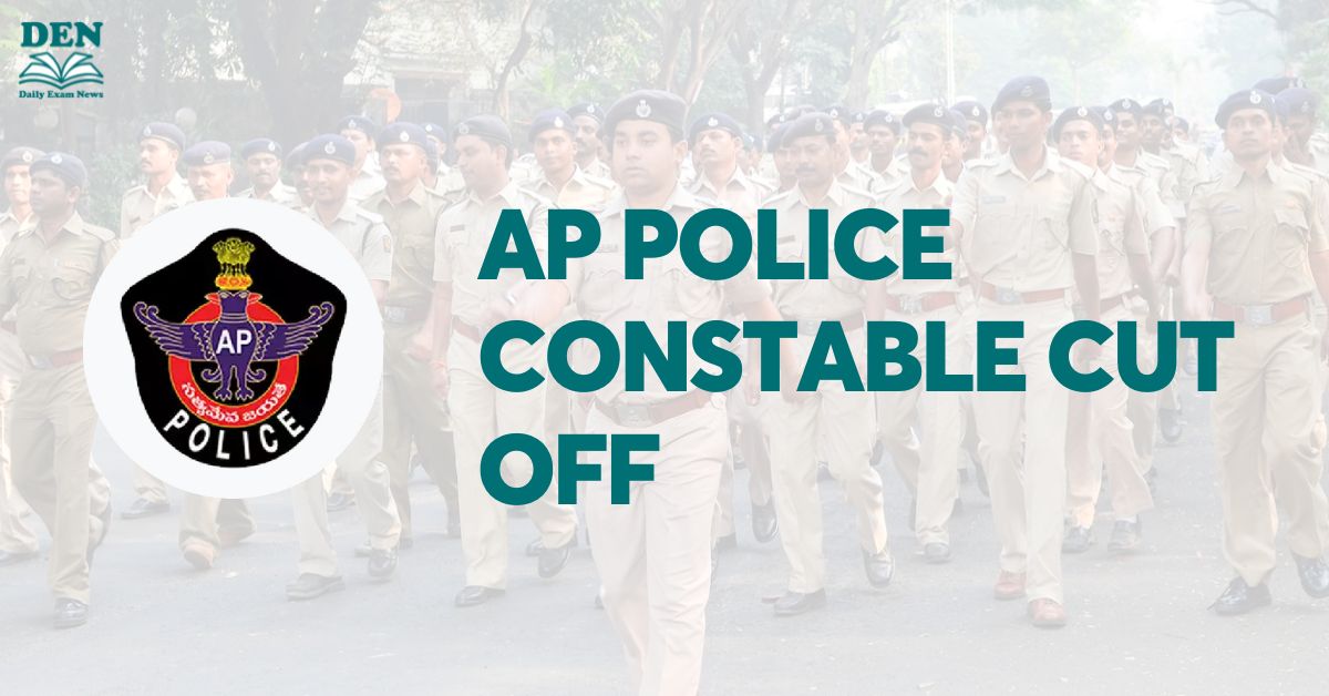 AP Police Constable Cut Off 2024, Download Previous year Cut off!