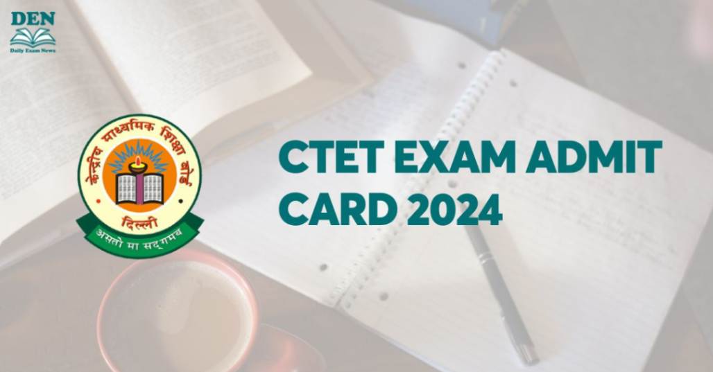 CTET Exam Admit Card 2024