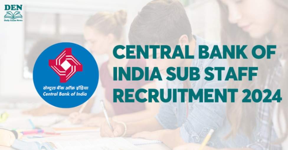 Central Bank of India Sub Staff Recruitment 2024, Apply Now!