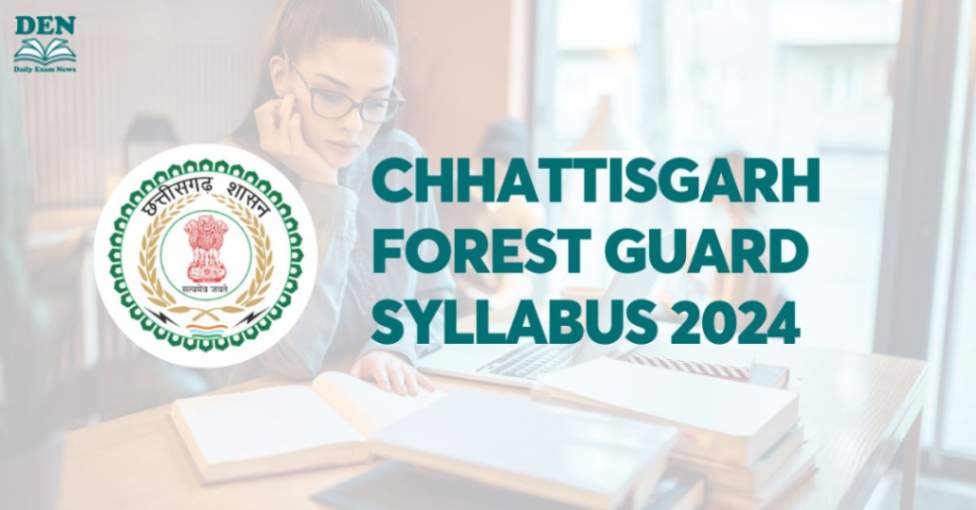 Chhattisgarh Forest Guard Syllabus 2024