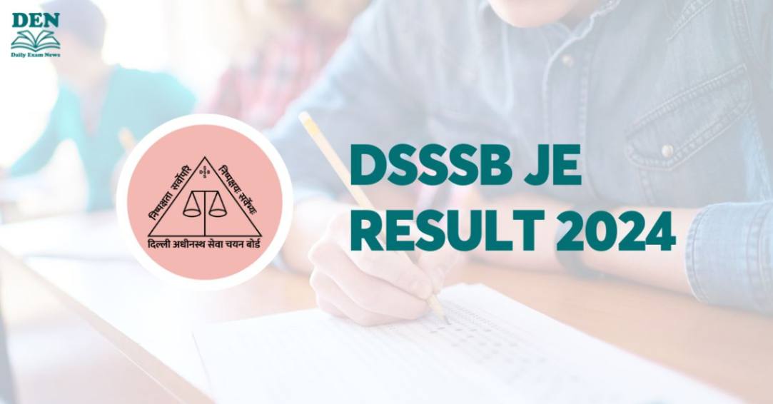 DSSSB JE Result 2024 Out, Download Here!