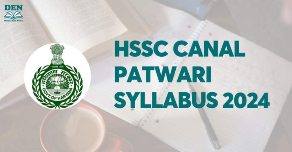 HSSC Canal Patwari Syllabus 2024, Download Here!