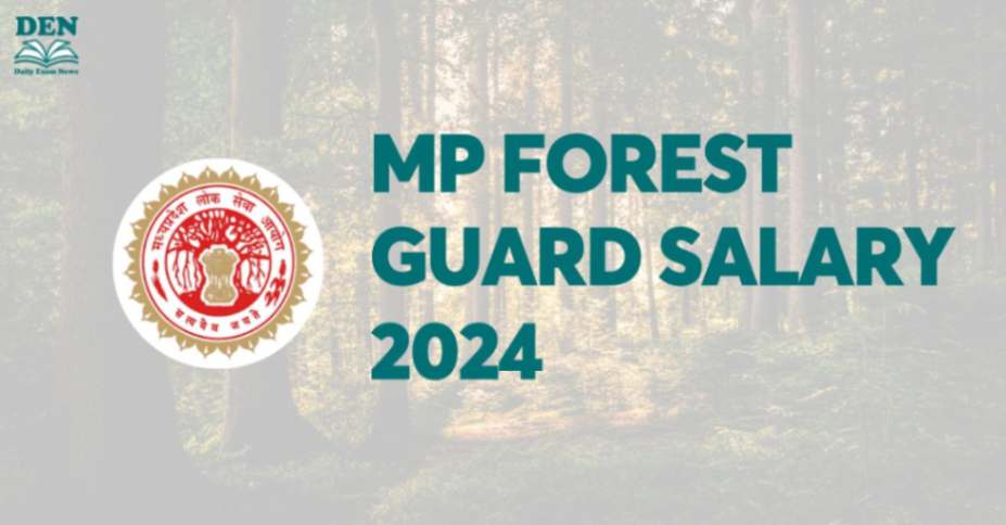 MP Forest Guard Salary 2024, Check Here!