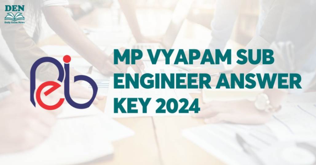 MP Vyapam Sub Engineer Answer Key 2024, Download Here!