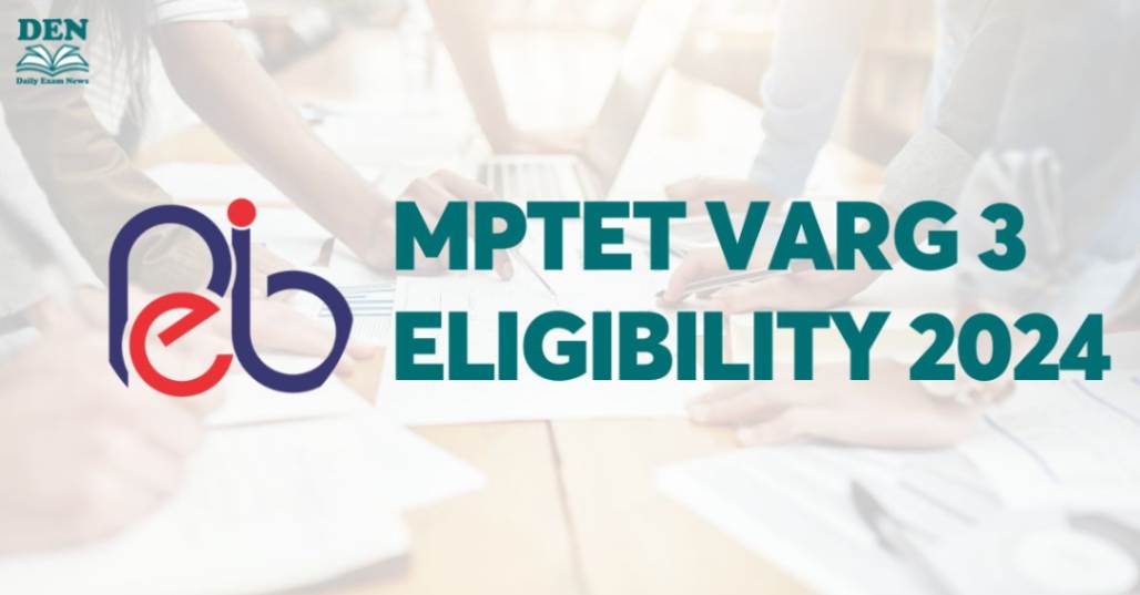 MPTET VARG 3 Eligibility 2024, Check Here!