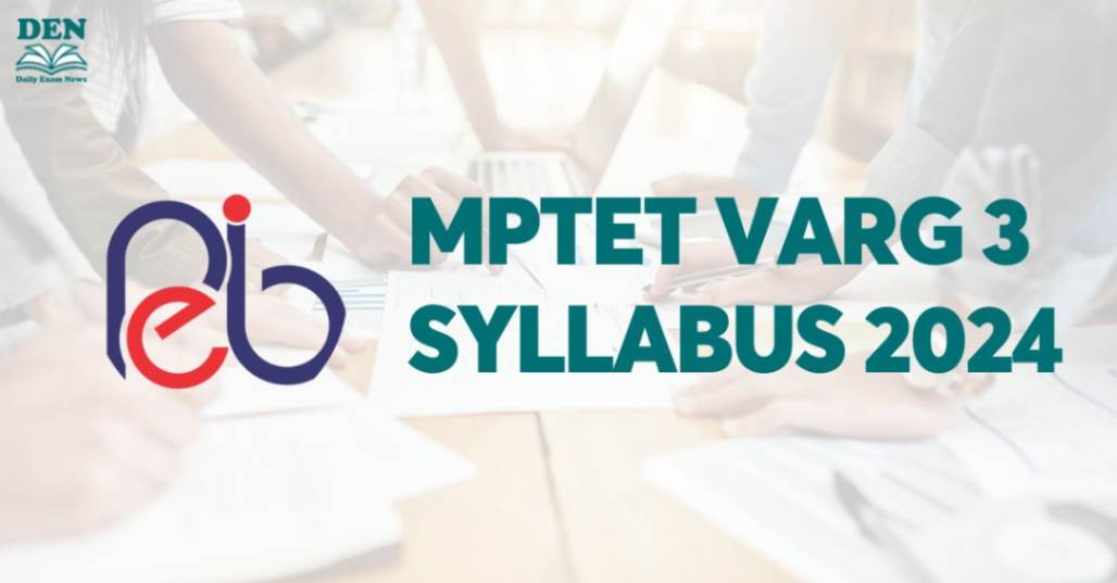 MPTET VARG 3 Syllabus 2024, Download Here!