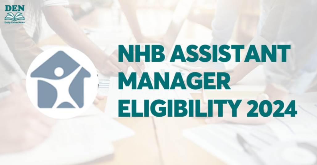 NHB Assistant Manager Eligibility 2024