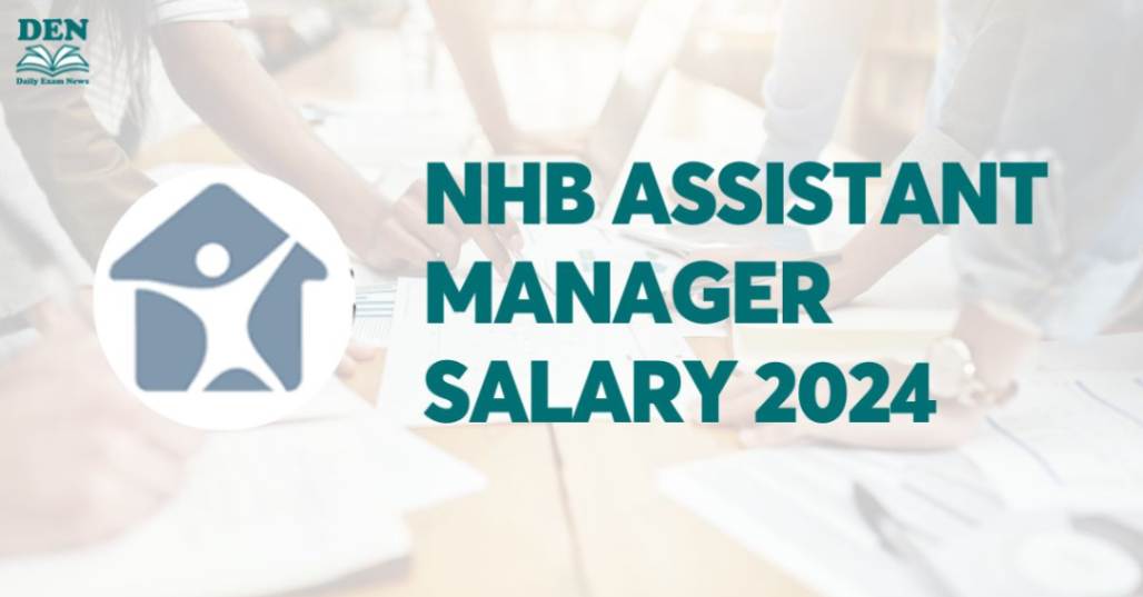 NHB Assistant Manager Salary 2024, Check Here!