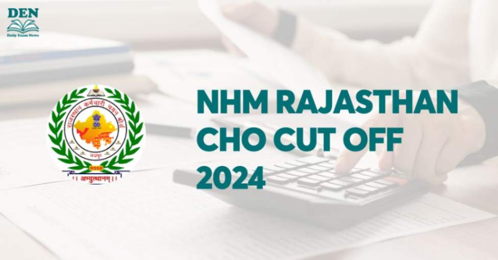 NHM Rajasthan CHO Cut Off 2024 Out, Download Gere!