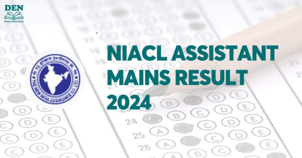 NIACL Assistant Mains Result 2024