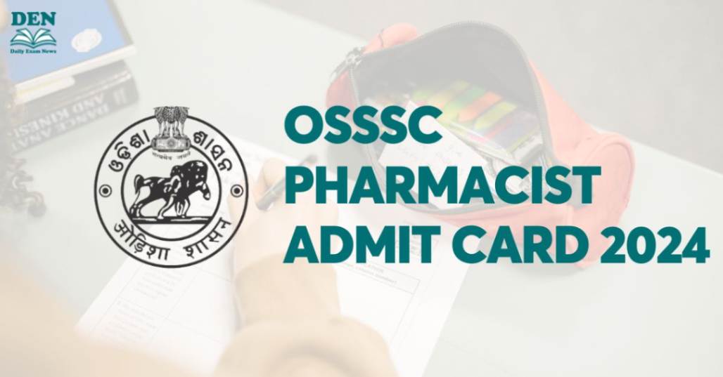 OSSSC Pharmacist Admit Card 2024, Download Here!