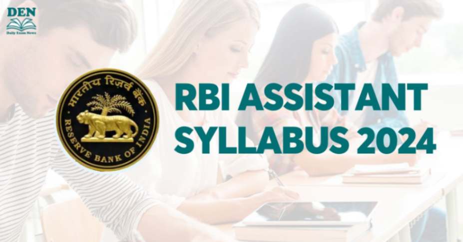 RBI Assistant Syllabus 2024,Check Exam Pattern and Download!