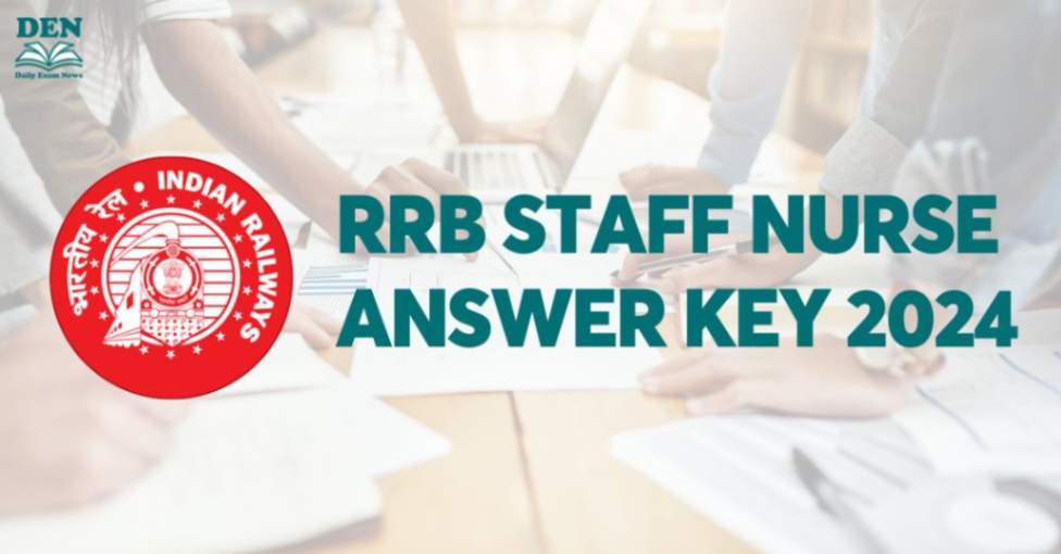 RRB Staff Nurse Answer Key 2024, Download Here!