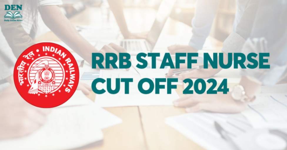 RRB Staff Nurse Cut Off 2024