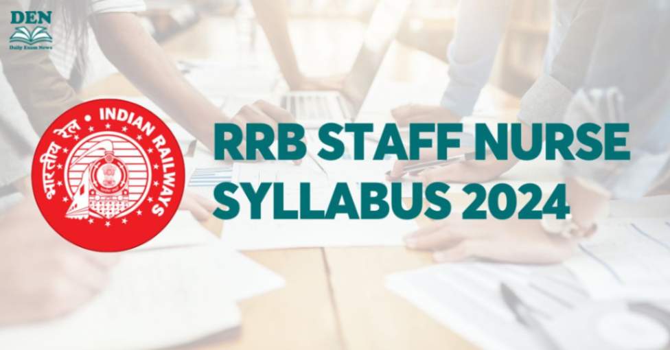 RRB Staff Nurse Syllabus 2024, Download Here!