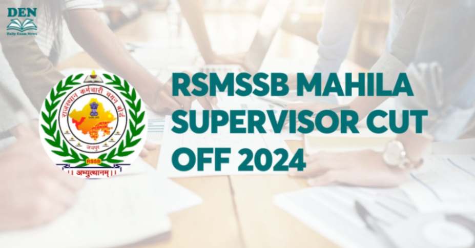 RSMSSB Mahila Supervisor Cut Off 2024, Check Here!