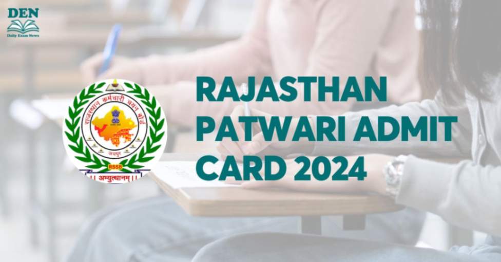 Rajasthan Patwari Admit Card 2024, Download Here!