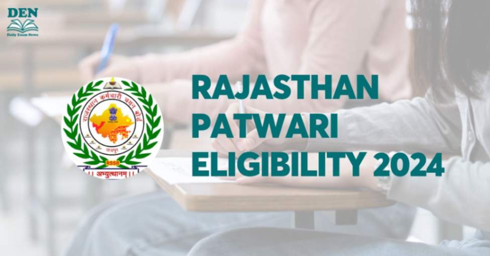 Rajasthan Patwari Eligibility 2024, Check Here!