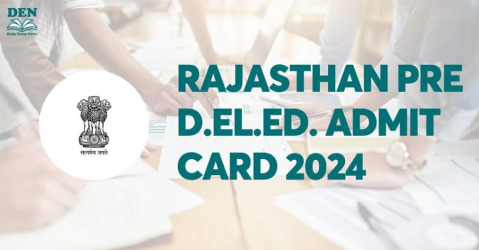 Rajasthan Pre D.El.Ed. Admit Card 2024