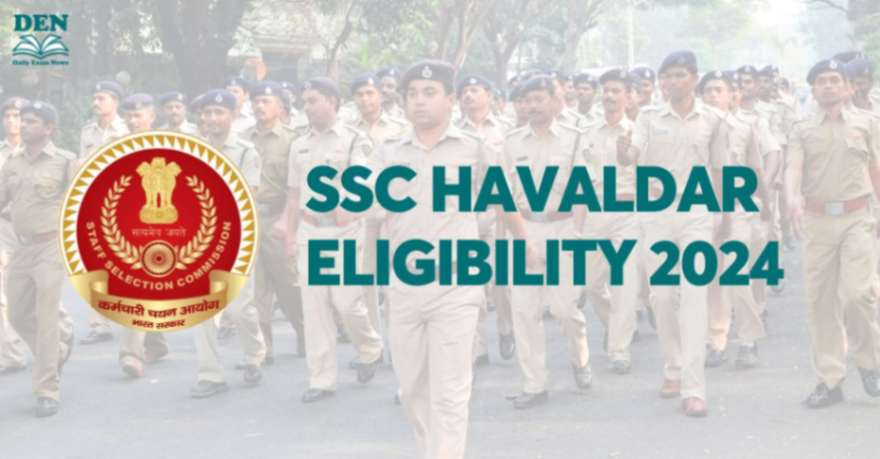 SSC Havaldar Eligibility 2024, Check Here!