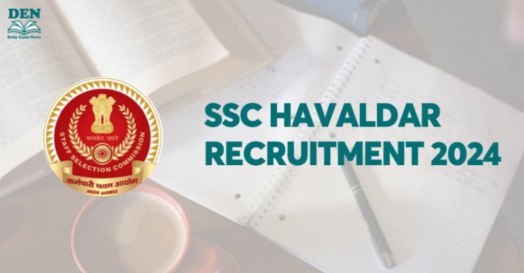 SSC Havaldar Recruitment 2024, Apply Here!