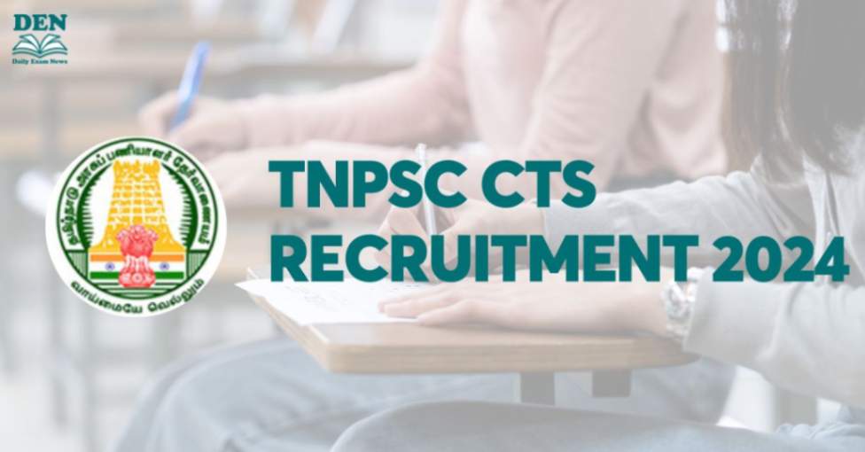 TNPSC CTS Recruitment 2024, Apply Here!