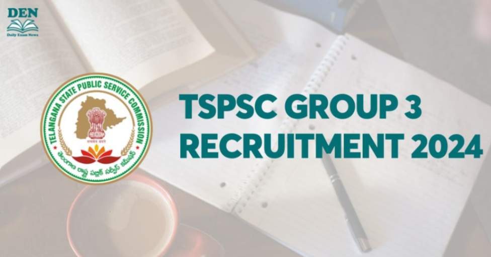TSPSC Group 3 Recruitment 2024, Apply Here!
