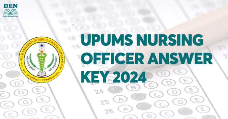UPUMS Nursing Officer Answer Key 2024