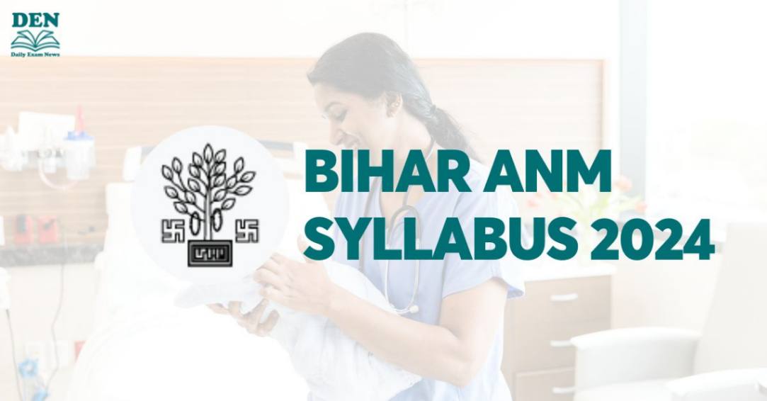 Bihar ANM Syllabus 2024, Check Exam Pattern!