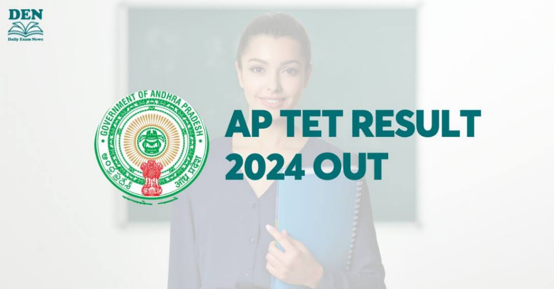 AP TET Result 2024 Out, Download Here!