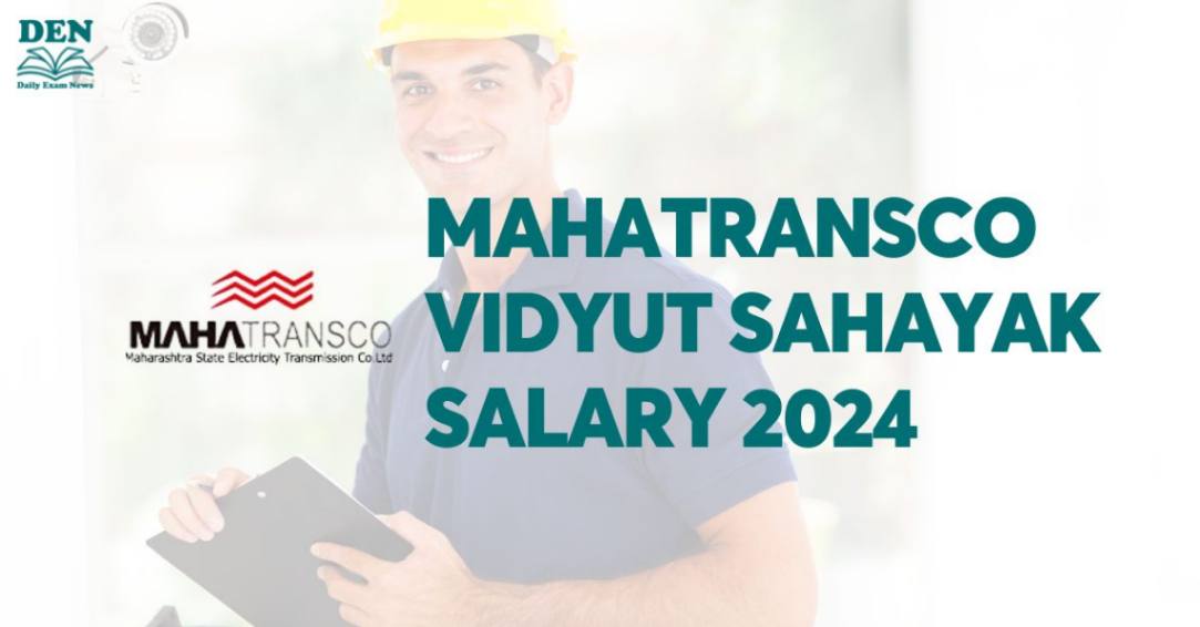 MAHATRANSCO Vidyut Sahayak Salary 2024, Check Perks & Job Profile!