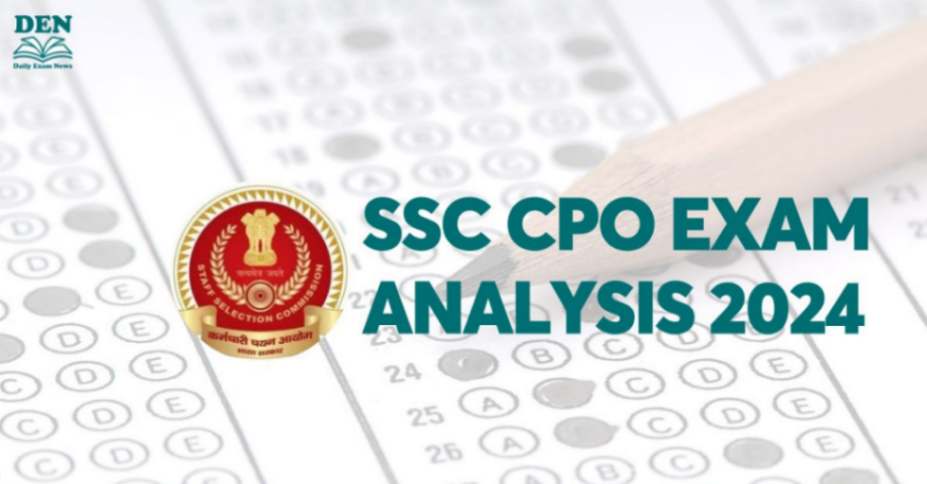 SSC CPO Exam Analysis 2024 (28 June), Check Shift Wise Analysis!