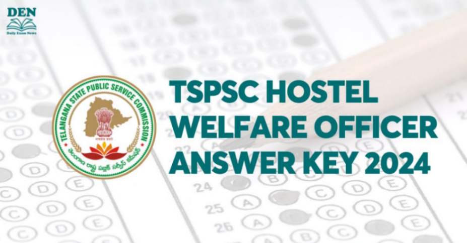 TSPSC Hostel Welfare Officer Answer Key 2024, Download Here!