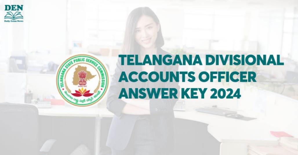 Telangana Divisional Accounts Officer Answer Key 2024, Download Here!